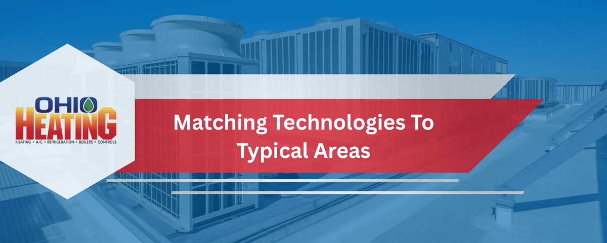 Matching Technologies To Typical Areas